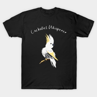 Cockatiel Bird Whisperer! Design T-Shirt